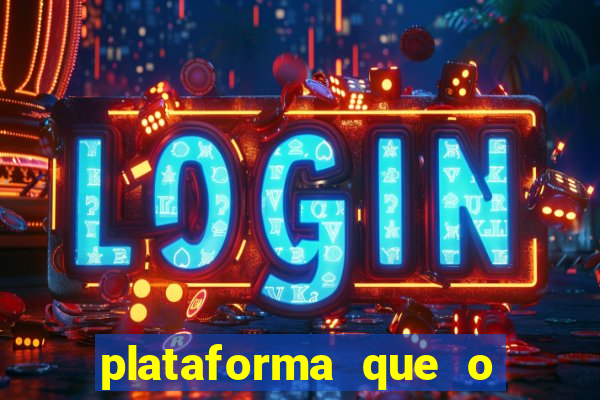 plataforma que o buzeira joga