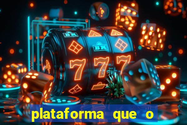 plataforma que o buzeira joga