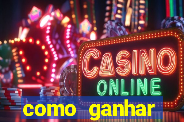 como ganhar dinheiro nos slots