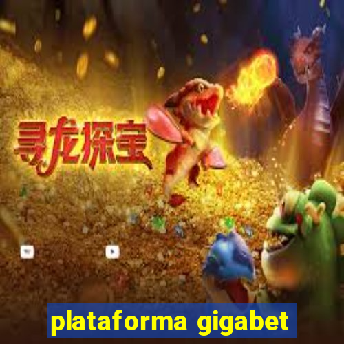 plataforma gigabet