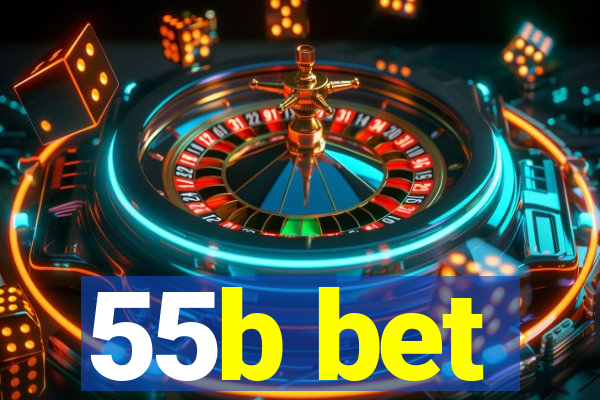 55b bet