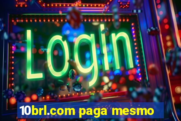 10brl.com paga mesmo