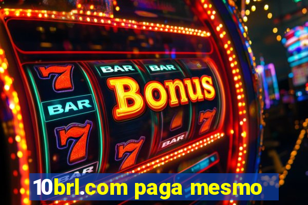 10brl.com paga mesmo