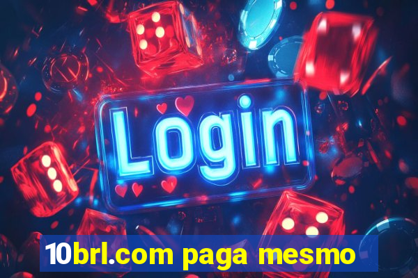 10brl.com paga mesmo