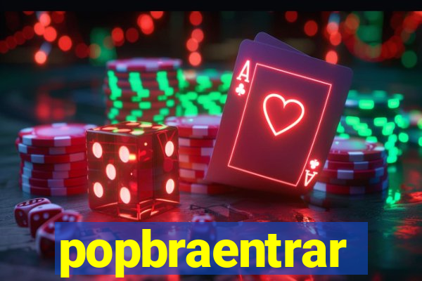 popbraentrar