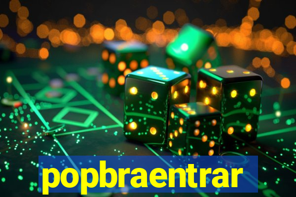 popbraentrar