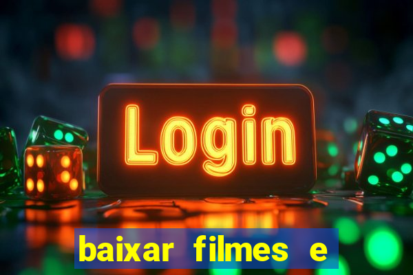 baixar filmes e series em mp4