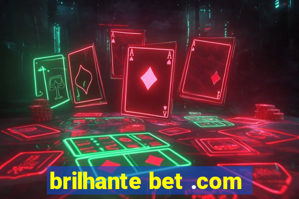 brilhante bet .com