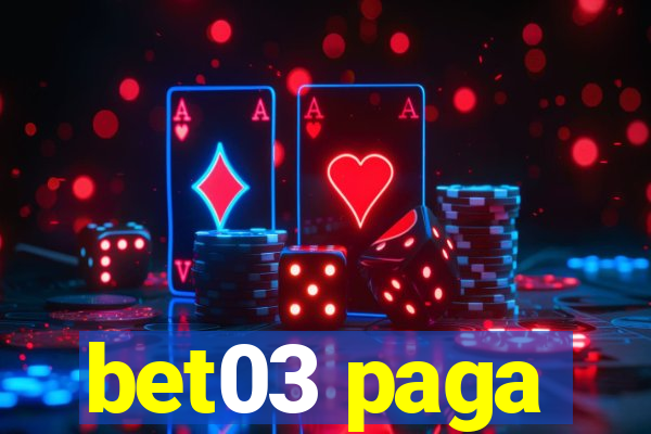 bet03 paga