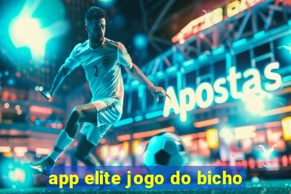 app elite jogo do bicho