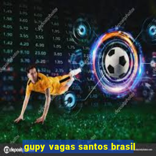 gupy vagas santos brasil