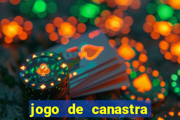 jogo de canastra valendo dinheiro