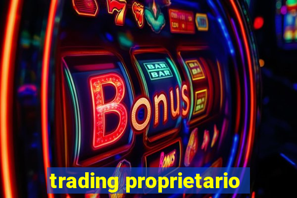 trading proprietario