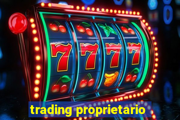 trading proprietario