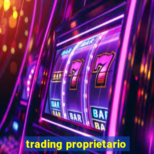 trading proprietario