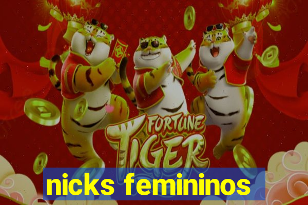 nicks femininos