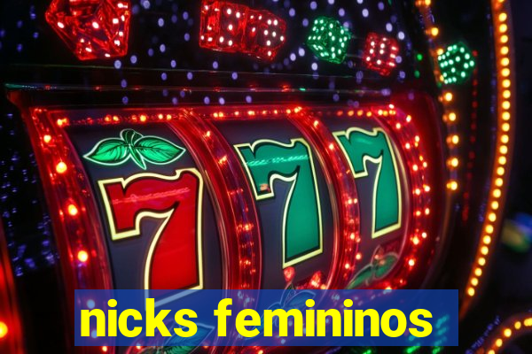 nicks femininos