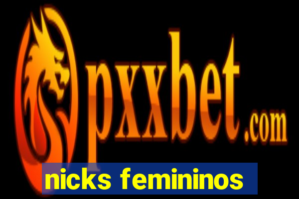 nicks femininos