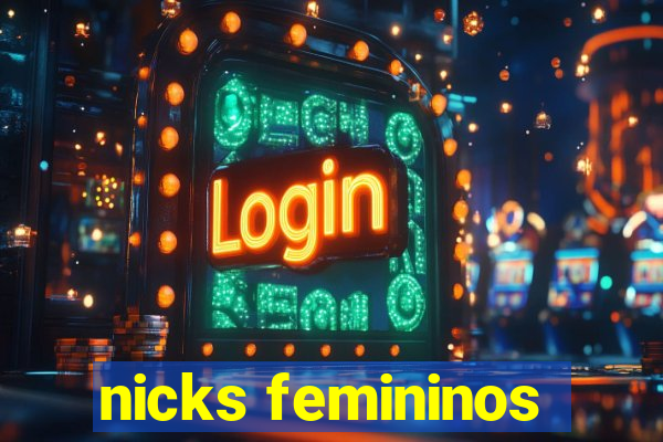 nicks femininos