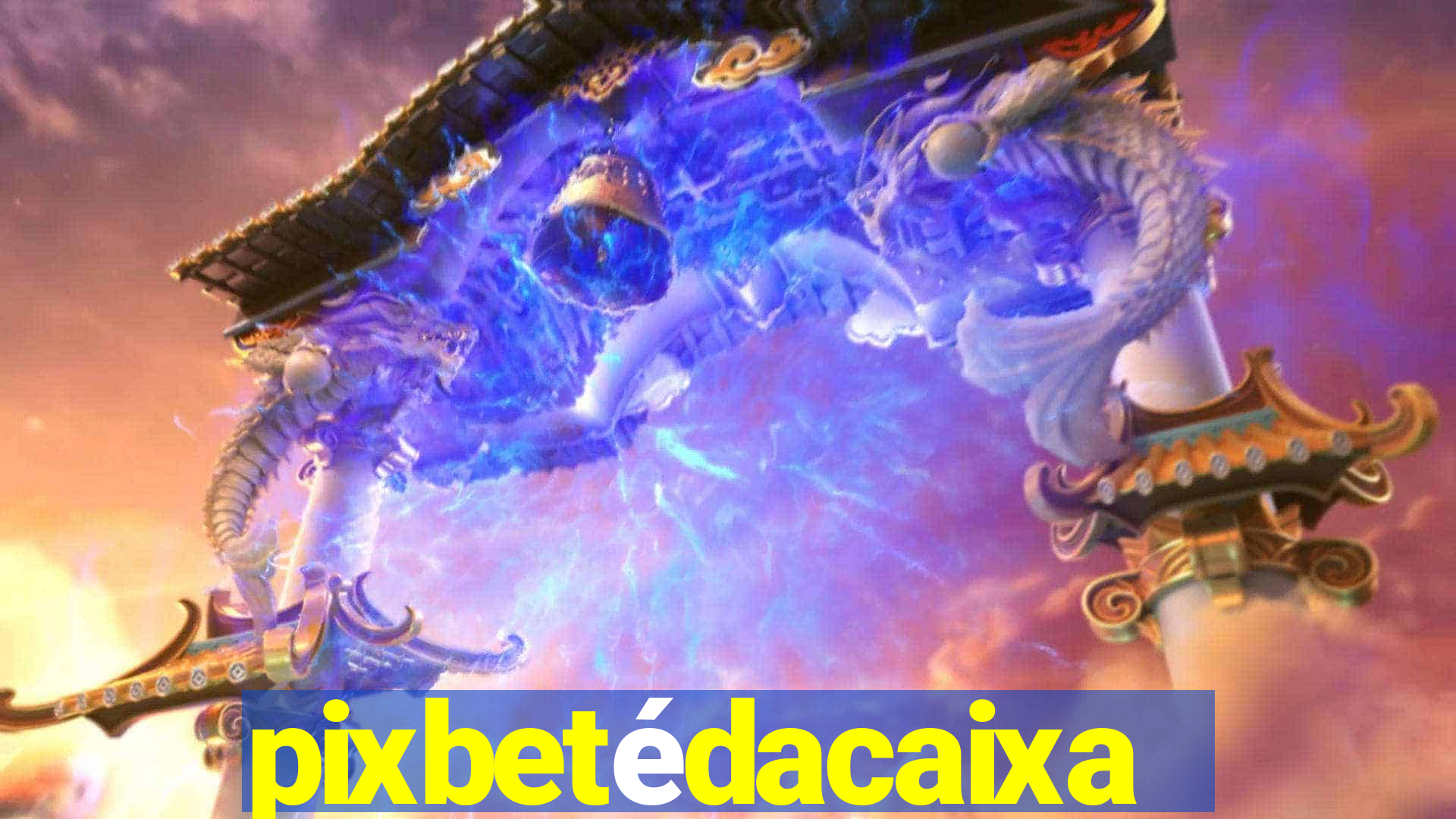 pixbetédacaixa