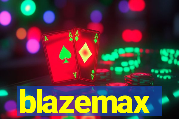 blazemax