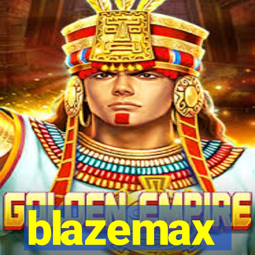 blazemax