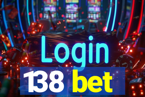 138 bet