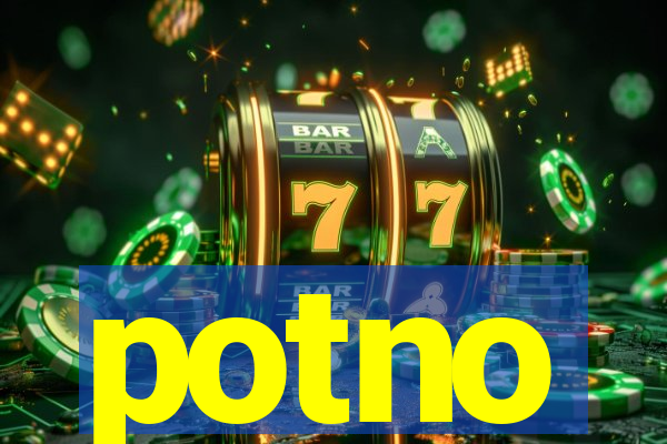 potno