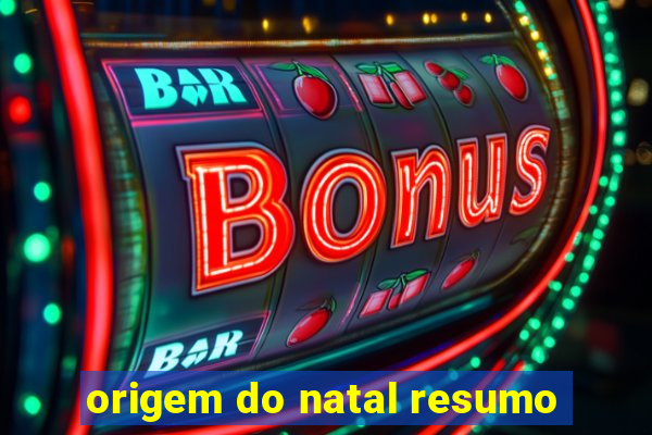 origem do natal resumo