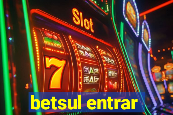 betsul entrar