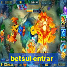 betsul entrar