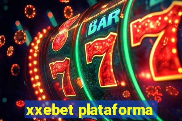 xxebet plataforma