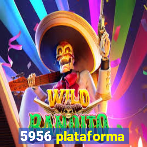 5956 plataforma