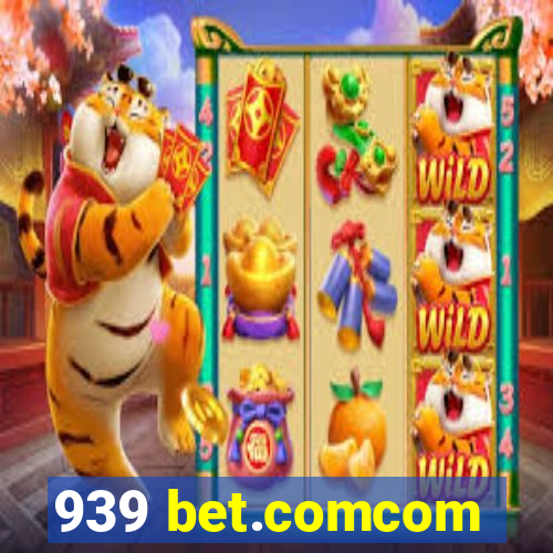 939 bet.comcom