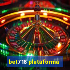 bet718 plataforma