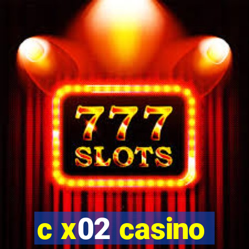 c x02 casino