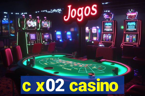 c x02 casino