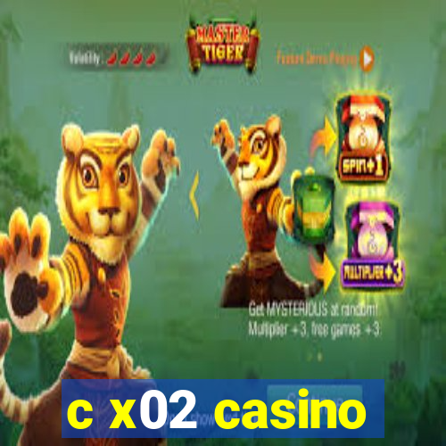 c x02 casino