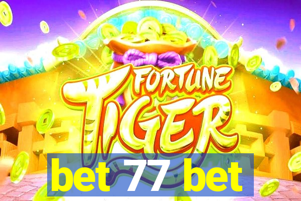 bet 77 bet