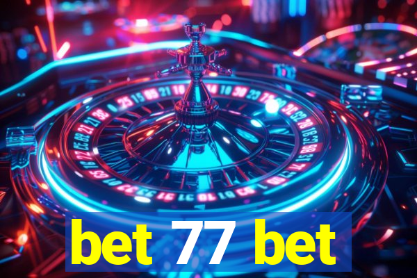 bet 77 bet