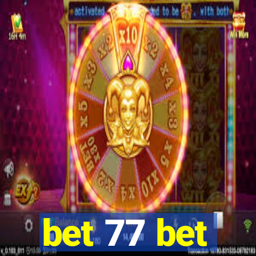 bet 77 bet