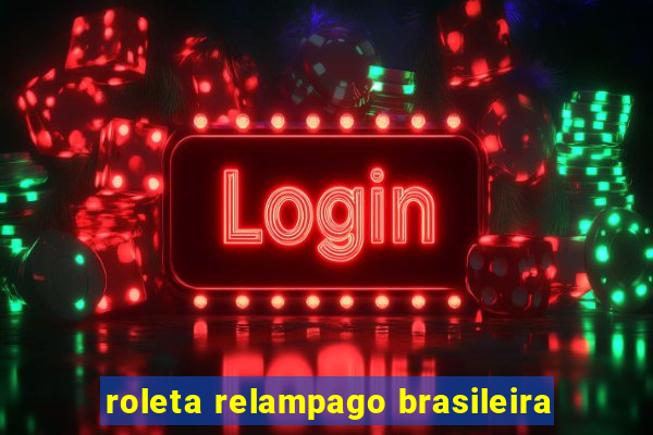 roleta relampago brasileira