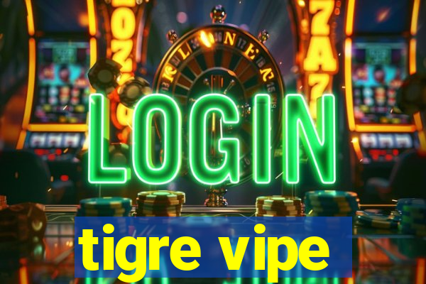 tigre vipe