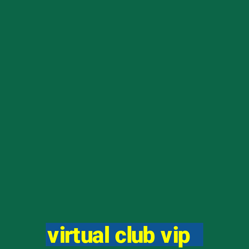 virtual club vip