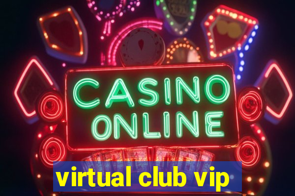 virtual club vip