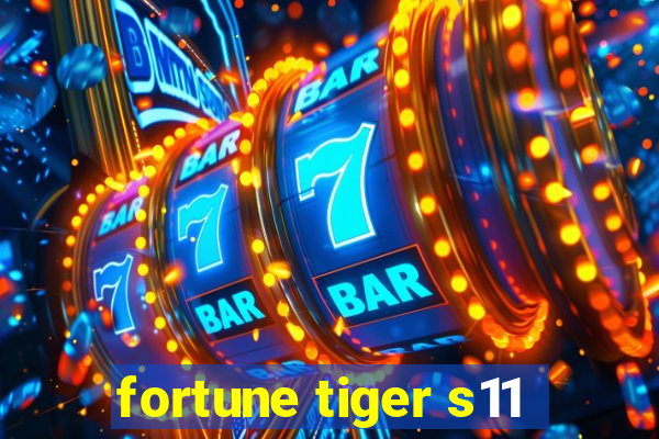 fortune tiger s11