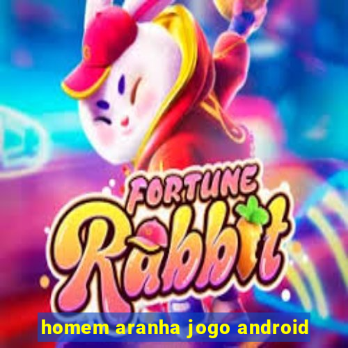 homem aranha jogo android