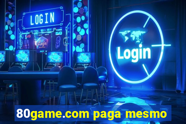 80game.com paga mesmo