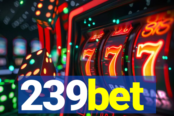 239bet