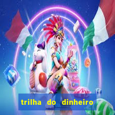 trilha do dinheiro gemeos investem